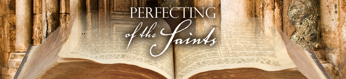 perfecting of the saints, sanctification